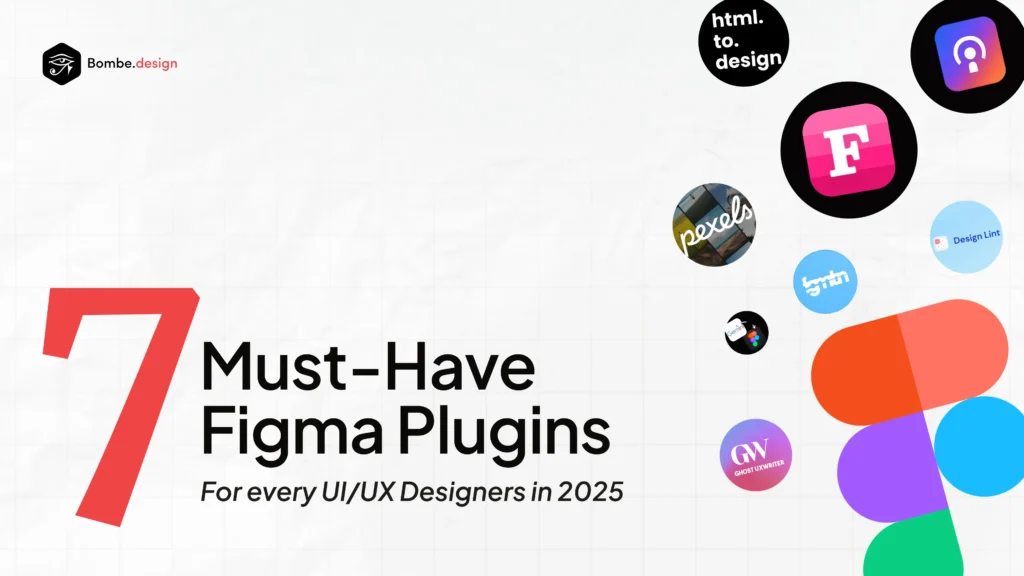 7 Must-Have Plugins Every
UI/UX Designer
Should Use in 2025